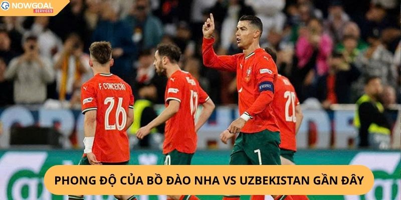 Nhận Định, Soi Kèo Bồ Đào Nha vs Uzbekistan
