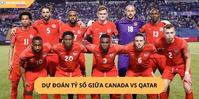 Nhận Định, Soi Kèo Canada vs Qatar