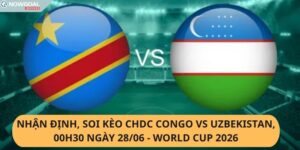 Nhận Định, Soi Kèo CHDC Congo vs Uzbekistan