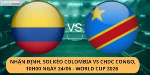 Nhận Định, Soi Kèo Colombia vs CHDC Congo