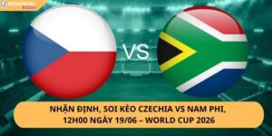 Nhận định, soi kèo Czechia vs Nam Phi