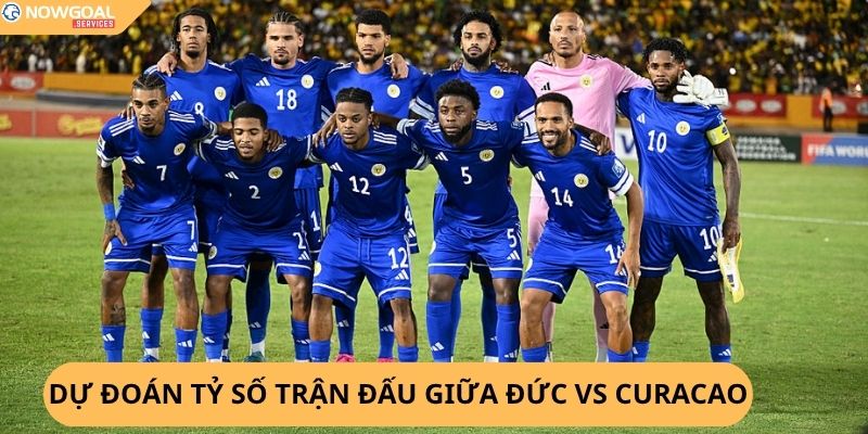 Nhận Định, Soi Kèo Đức vs Curaçao