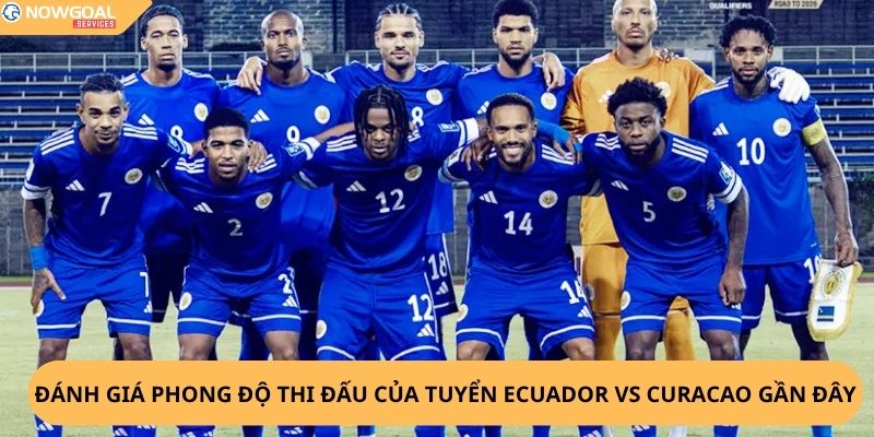 Nhận Định, Soi Kèo Ecuador vs Curaçao