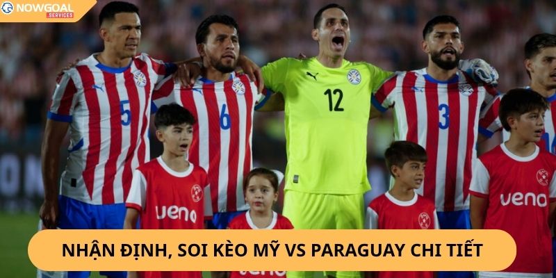Nhận Định, Soi Kèo Mỹ vs Paraguay