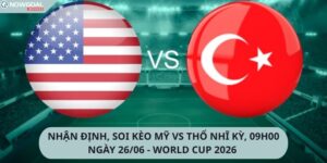Nhận định, soi kèo Mỹ vs Thổ Nhĩ Kỳ