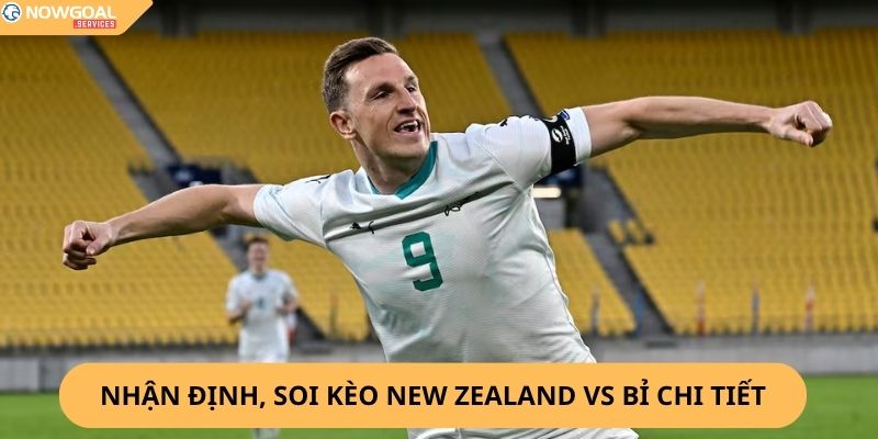 Nhận định, soi kèo New Zealand vs Bỉ