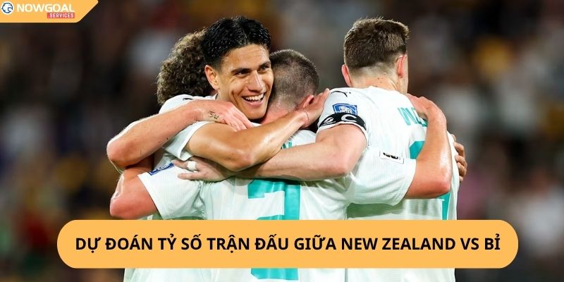 Nhận định, soi kèo New Zealand vs Bỉ