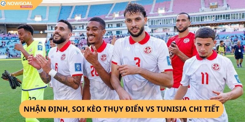 Nhận định, soi kèo Thụy Điển vs Tunisia