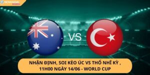 Nhận Định, Soi Kèo Úc vs Thổ Nhĩ Kỳ